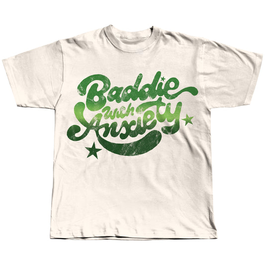 Baddie with Anxiety Tee