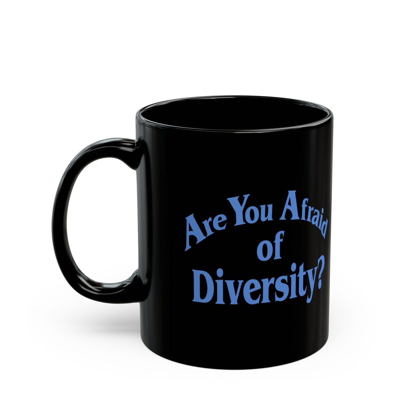 Are You Afraid of Diversity? mug