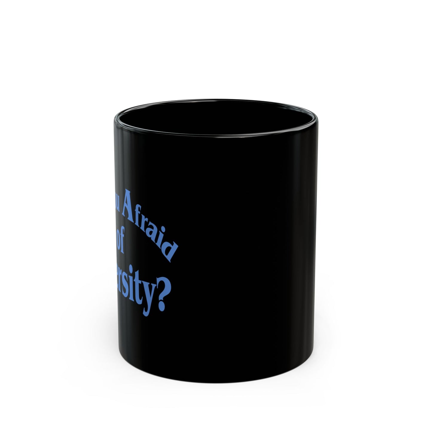 Are You Afraid of Diversity? mug