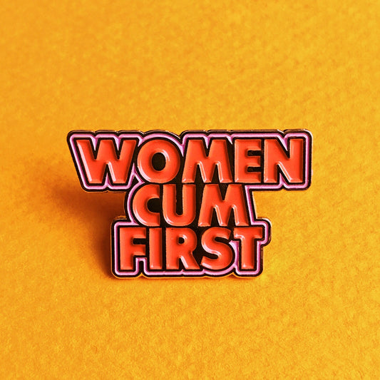 "Women Cum First" enamel pin - Brownie Points for You
