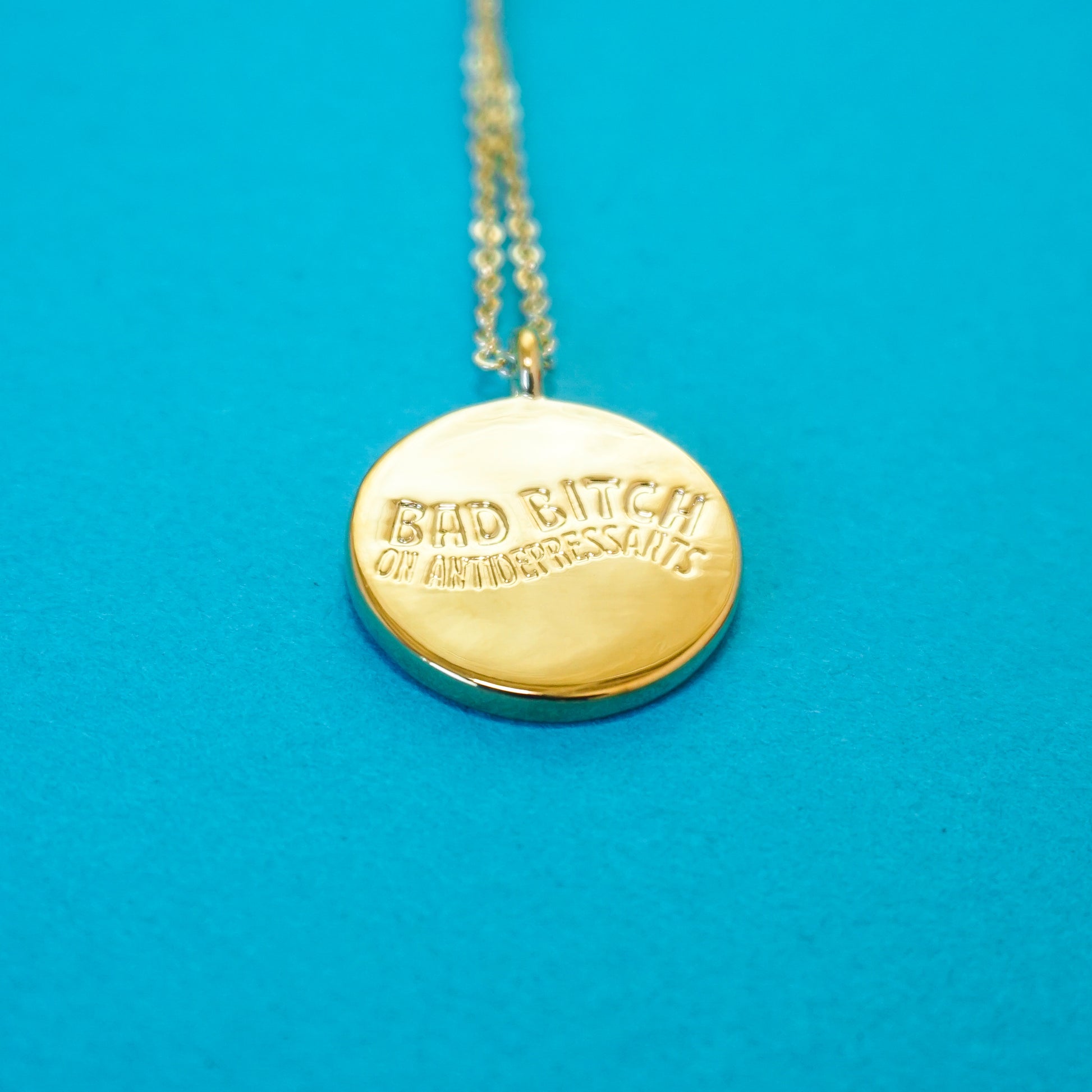 Bad Bitch on Antidepressants necklace - Brownie Points for You