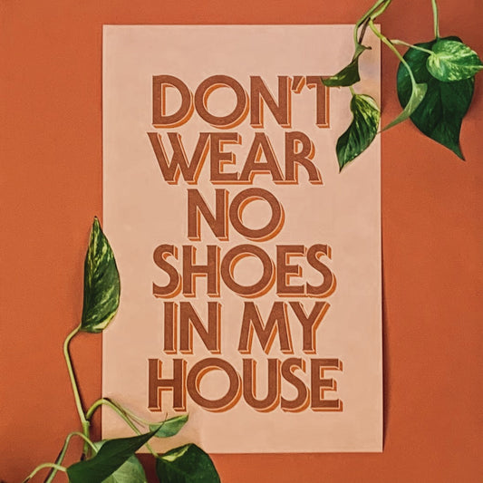 CENSORED Neutrals: Don't Wear No Shoes in My House poster - Brownie Points for You