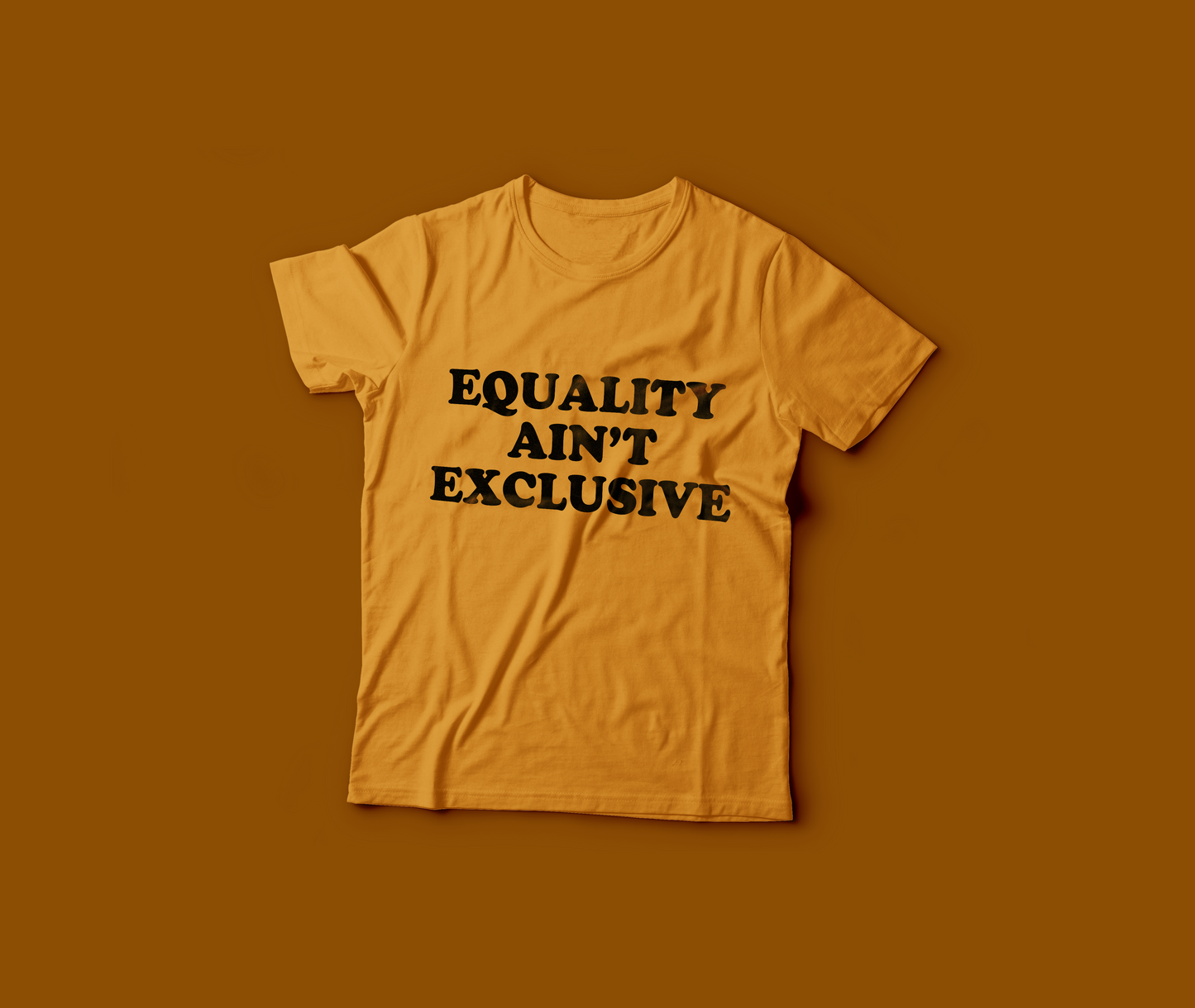 Equality Ain't Exclusive t-shirt - Brownie Points for You