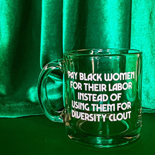 Pay Black Women for Their Labor Mug - Brownie Points for You